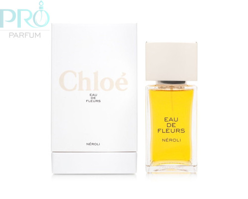 Оригинал Chloe Eau De Fleurs Neroli 100 ml edt